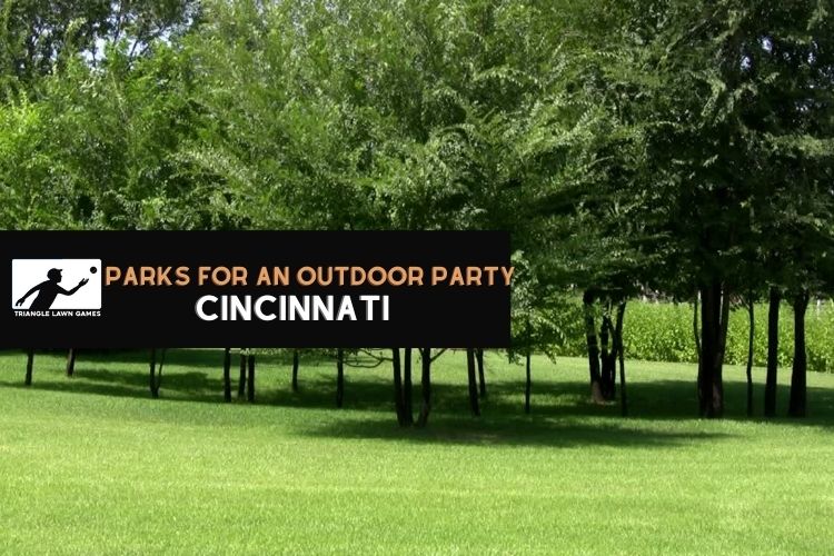 6 Parks for an Outdoor Party in Cincinnati, OH